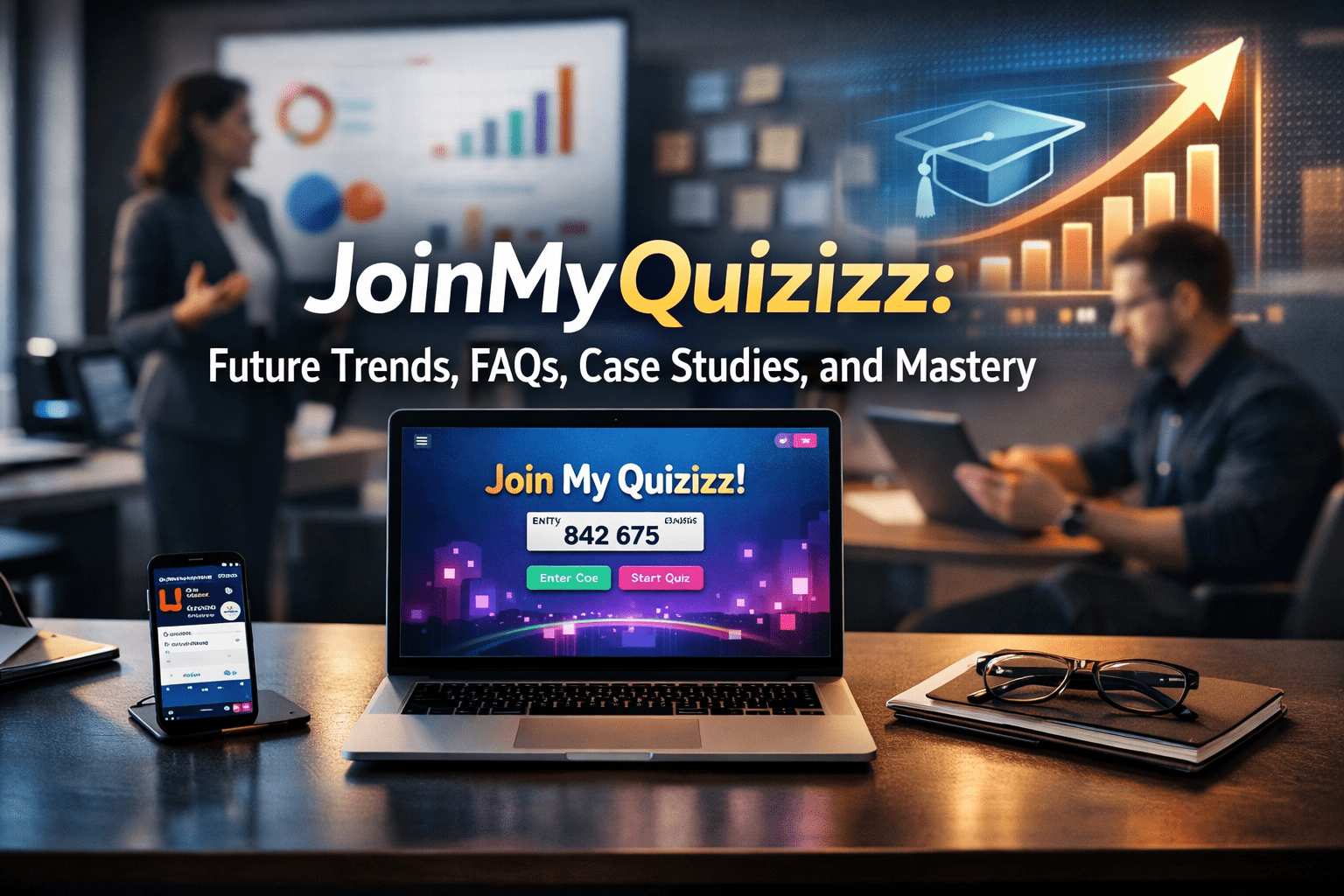 JoinMyQuizizz: Future Trends, FAQs, Case Studies, and Mastery